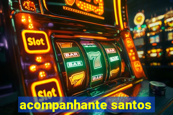 acompanhante santos